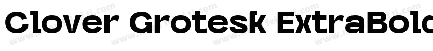 Clover Grotesk ExtraBold字体转换